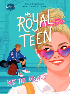 cover image of Royalteen (1). Kiss the Prince